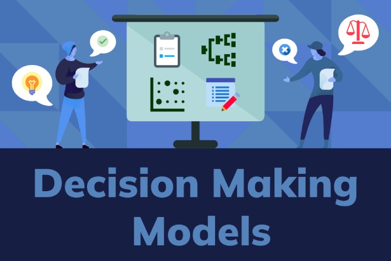 The Ultimate Guide to Decision-Making Models